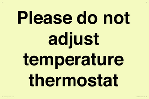 Please do not adjust temperature thermostat